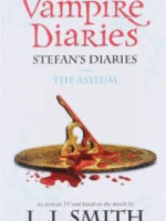 The Vampire Diaries: Stefan's Diaries #5: The Asylum